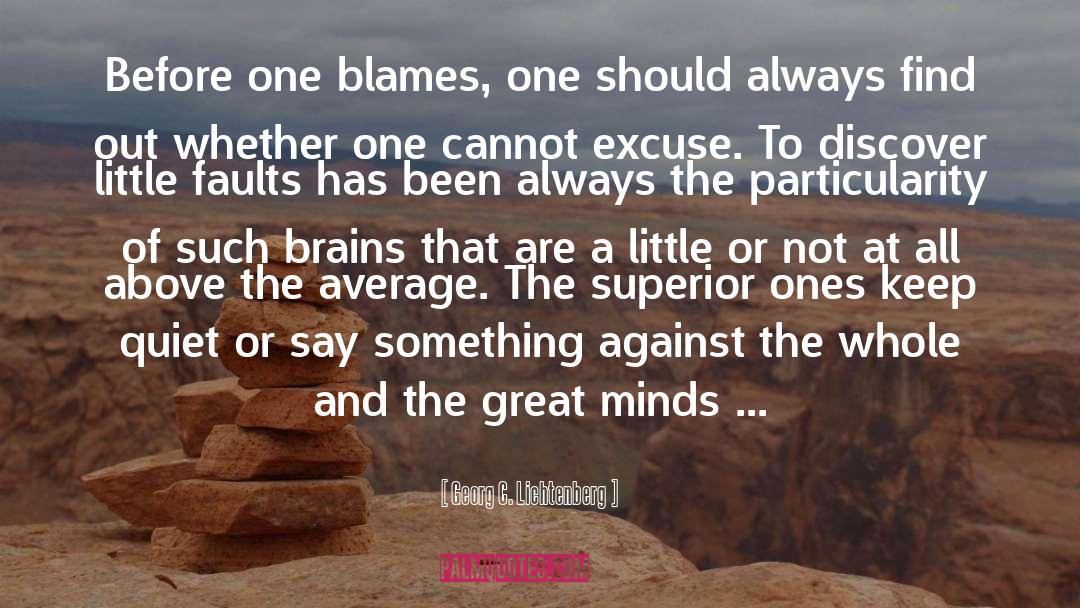 Blames Others quotes by Georg C. Lichtenberg