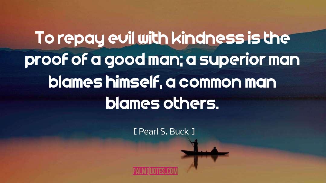 Blames Others quotes by Pearl S. Buck