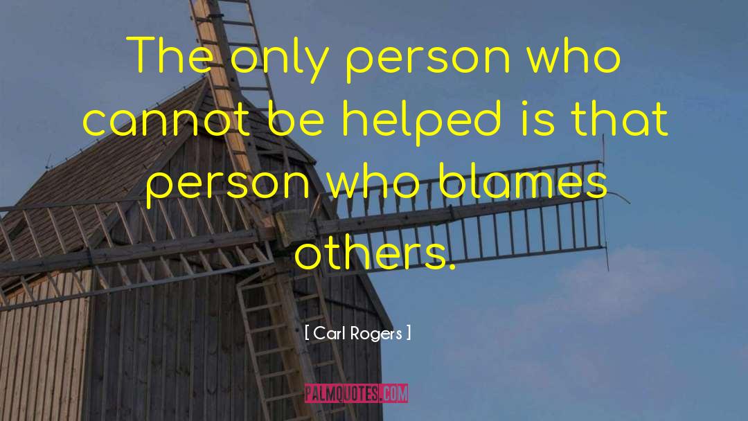 Blames Others quotes by Carl Rogers