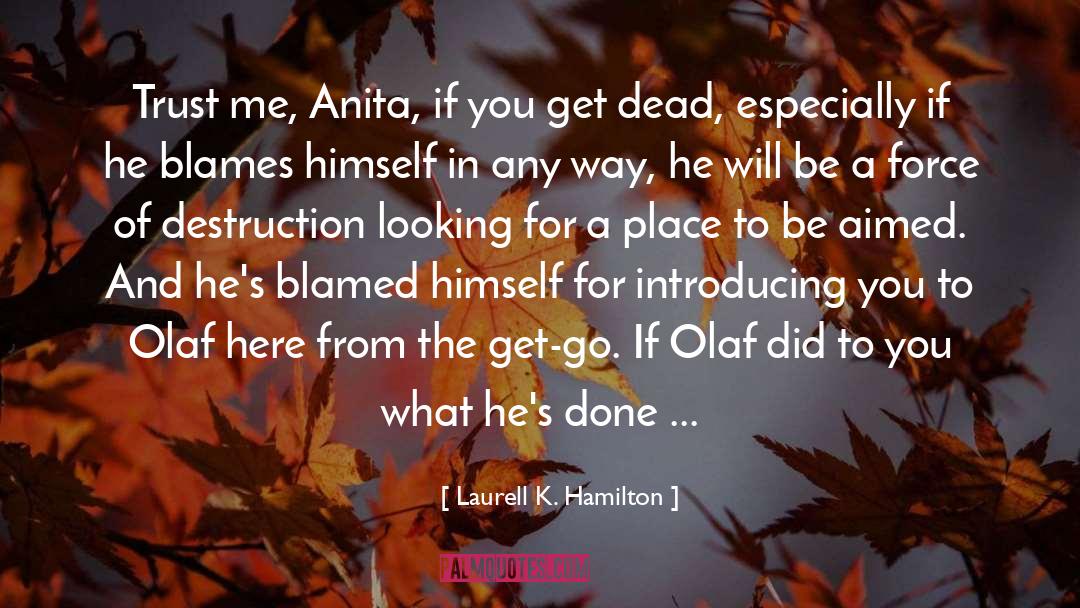 Blames quotes by Laurell K. Hamilton