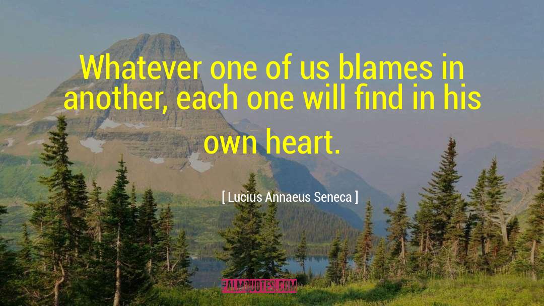 Blames quotes by Lucius Annaeus Seneca