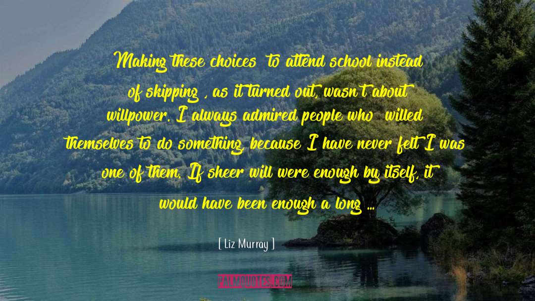 Blaming Others Free Will quotes by Liz Murray