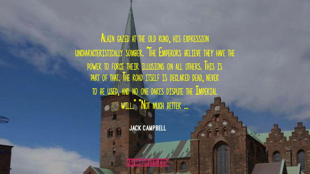 Blaming Others Free Will quotes by Jack Campbell