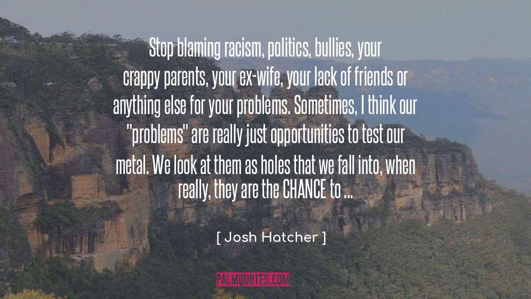 Blaming quotes by Josh Hatcher