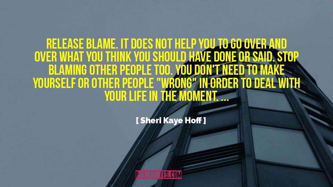 Blaming quotes by Sheri Kaye Hoff