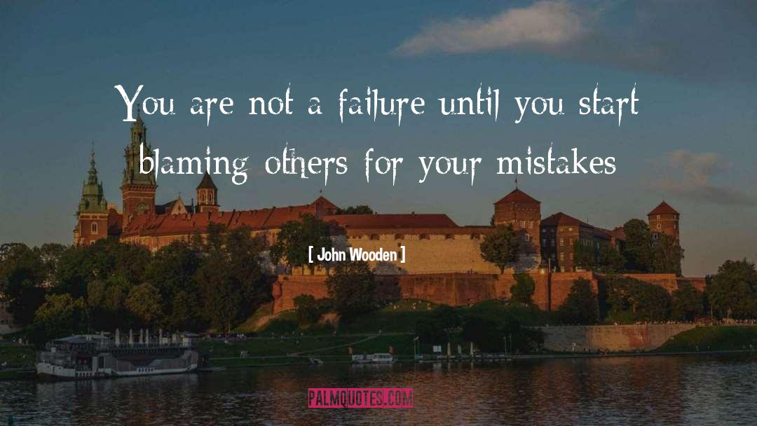 Blaming Self quotes by John Wooden