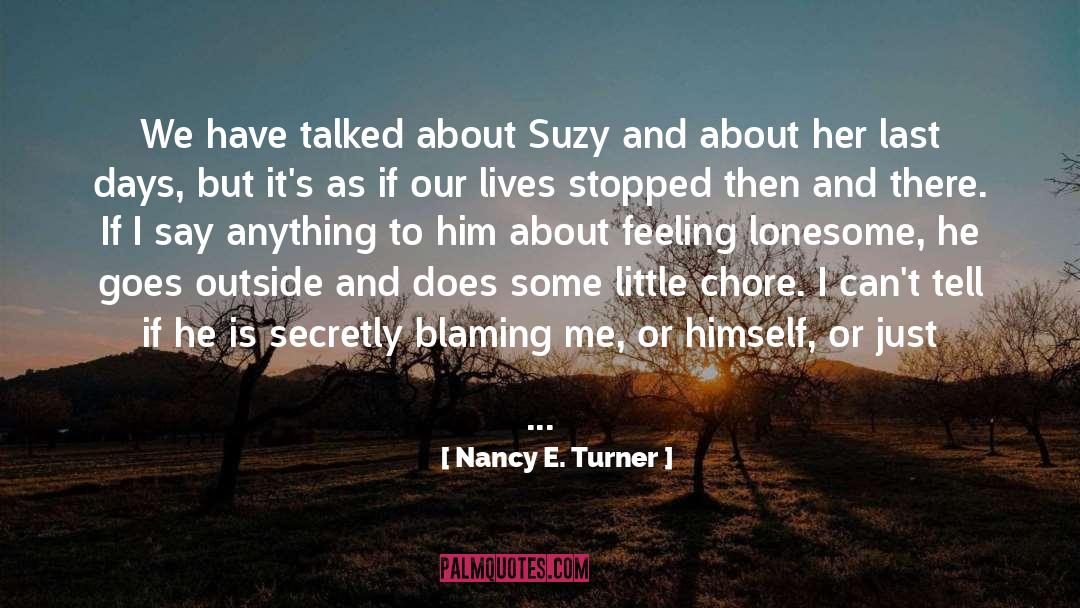 Blaming Self quotes by Nancy E. Turner