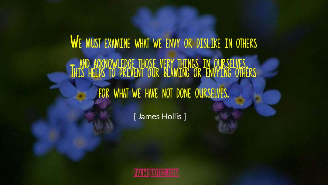 Blaming Yourself quotes by James Hollis