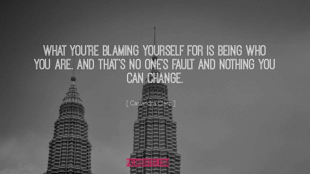 Blaming Yourself quotes by Cassandra Clare