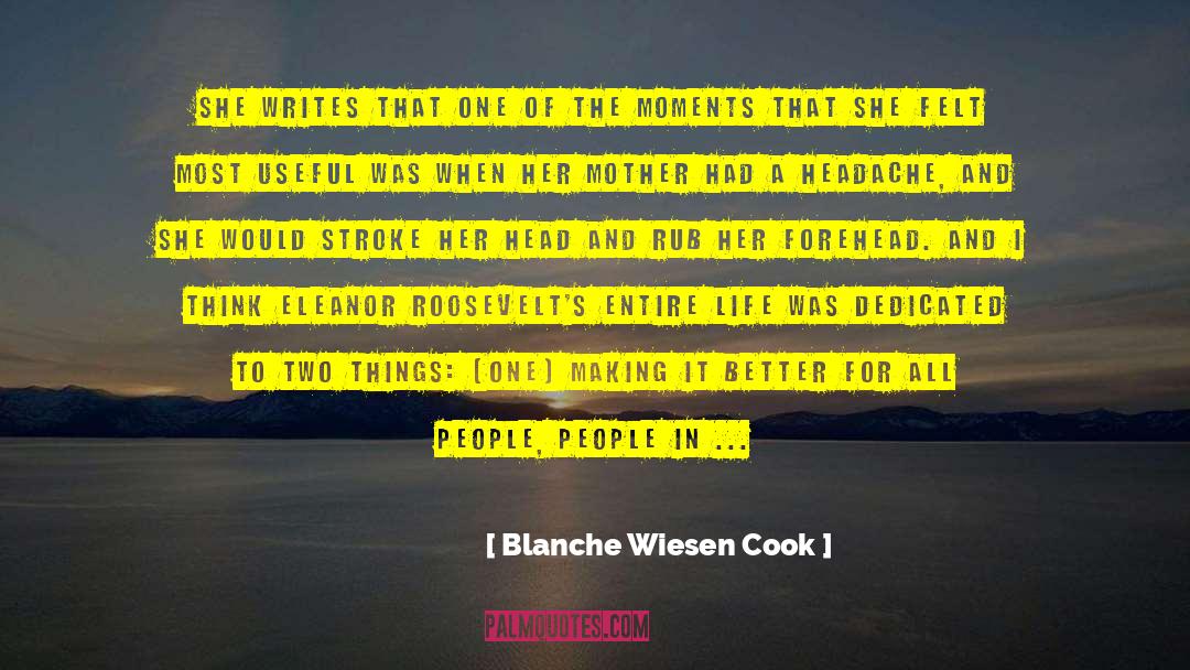 Blanche quotes by Blanche Wiesen Cook