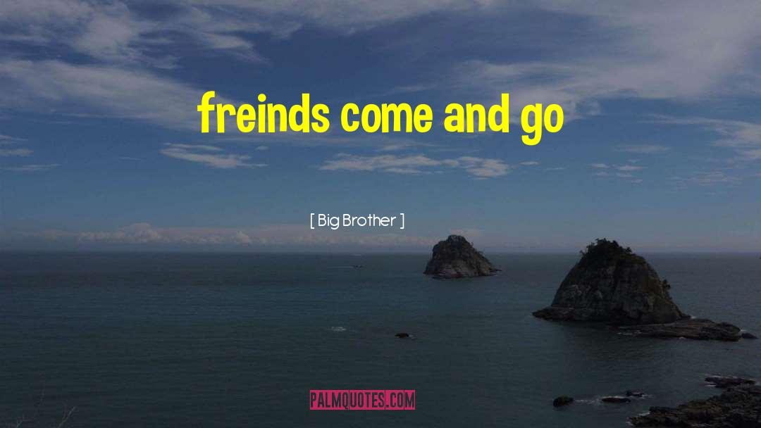 Blanches Brother quotes by Big Brother