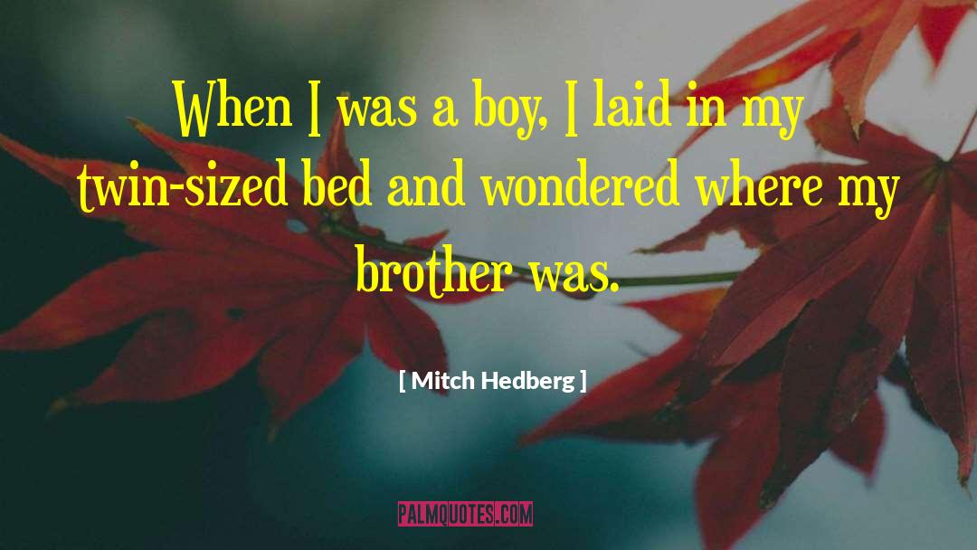 Blanches Brother quotes by Mitch Hedberg