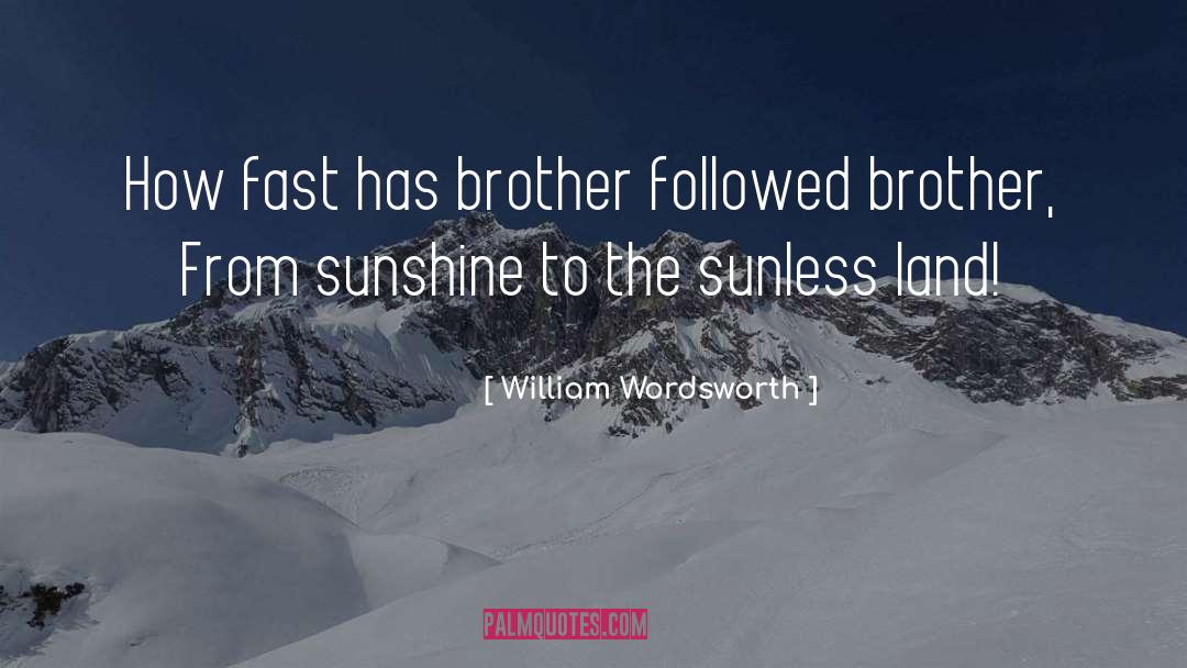 Blanches Brother quotes by William Wordsworth