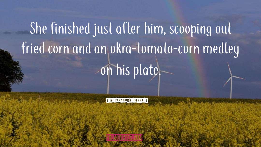 Blanching Corn quotes by Alessandra Torre