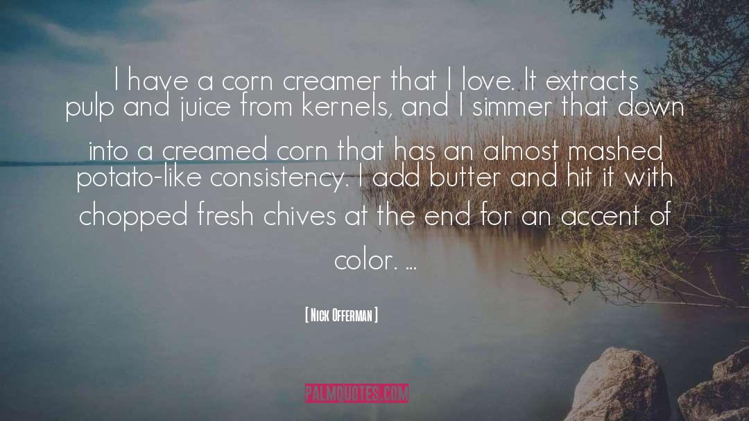 Blanching Corn quotes by Nick Offerman