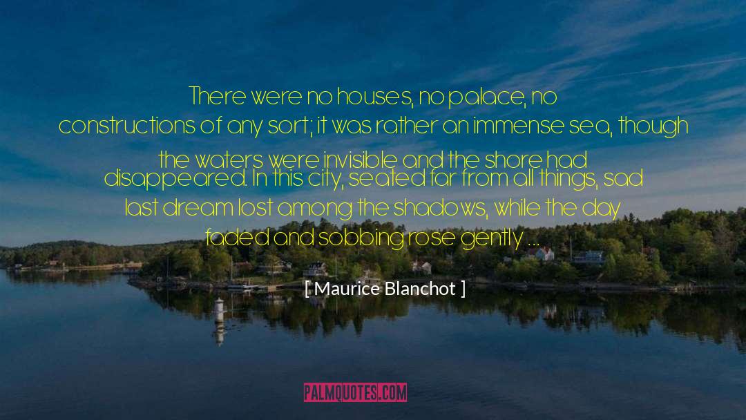 Blanchot quotes by Maurice Blanchot