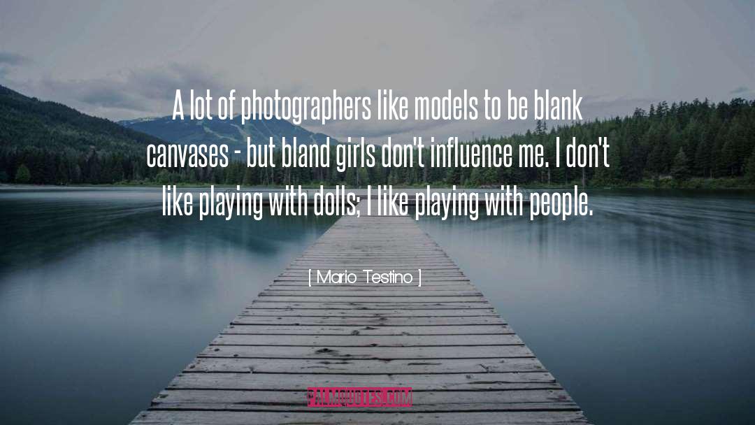 Bland quotes by Mario Testino