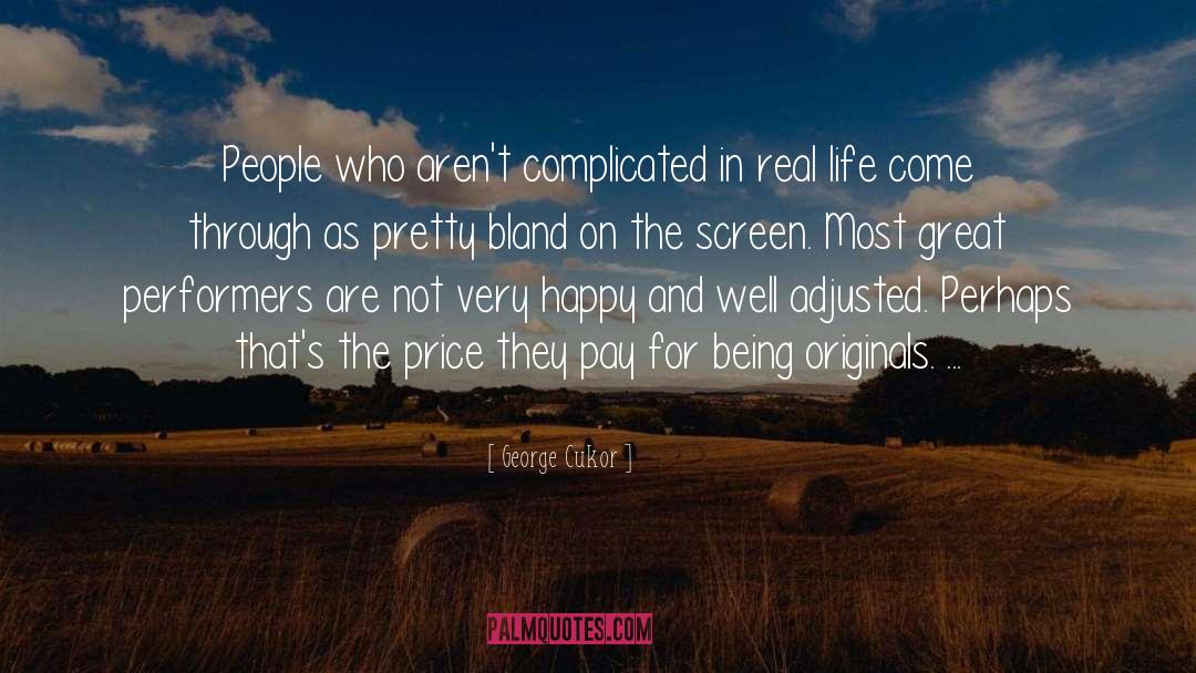 Bland quotes by George Cukor