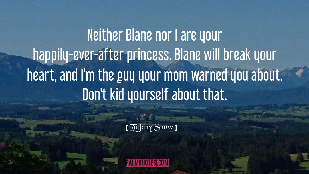 Blane quotes by Tiffany Snow