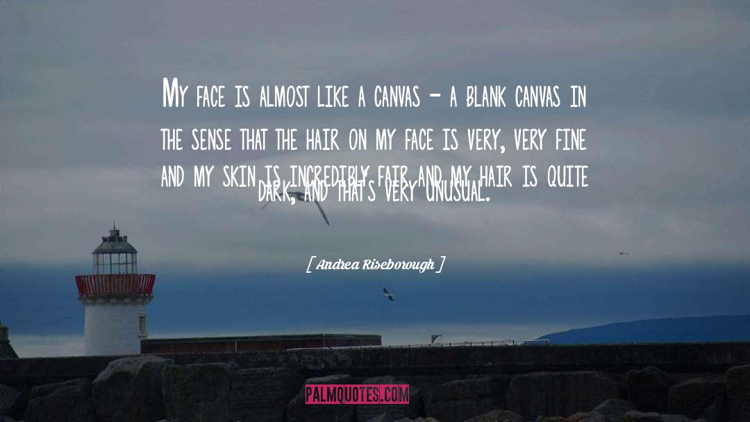 Blank Canvas quotes by Andrea Riseborough