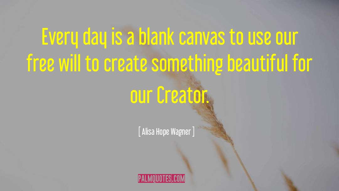 Blank Canvas quotes by Alisa Hope Wagner