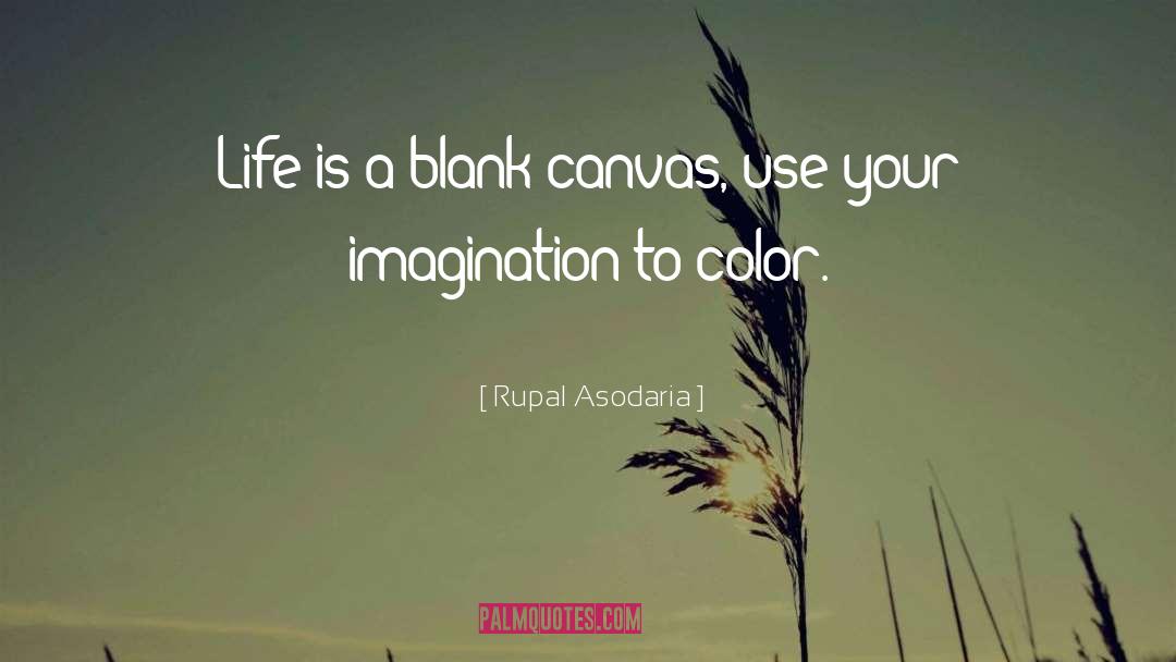 Blank Canvas quotes by Rupal Asodaria