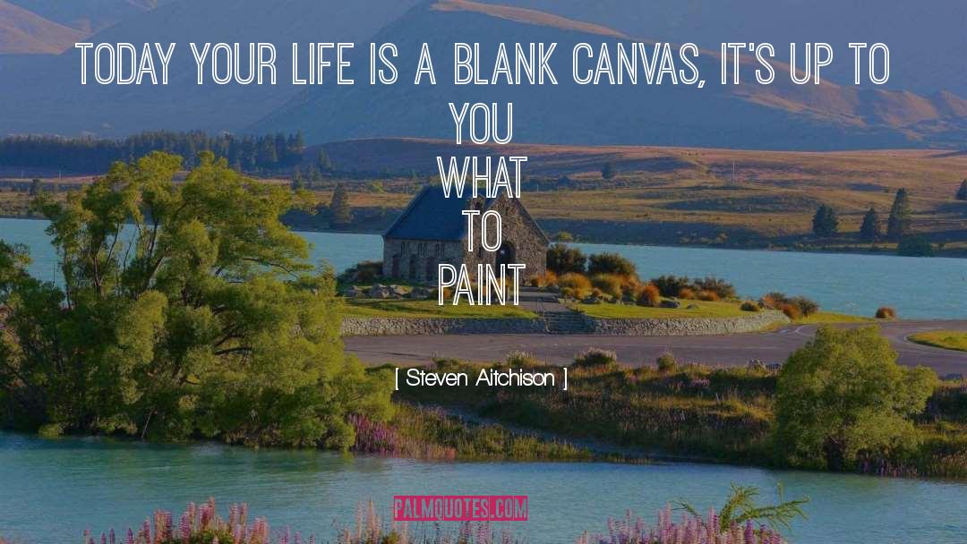 Blank Canvas quotes by Steven Aitchison