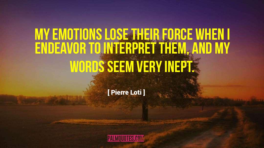 Blank Emotion quotes by Pierre Loti