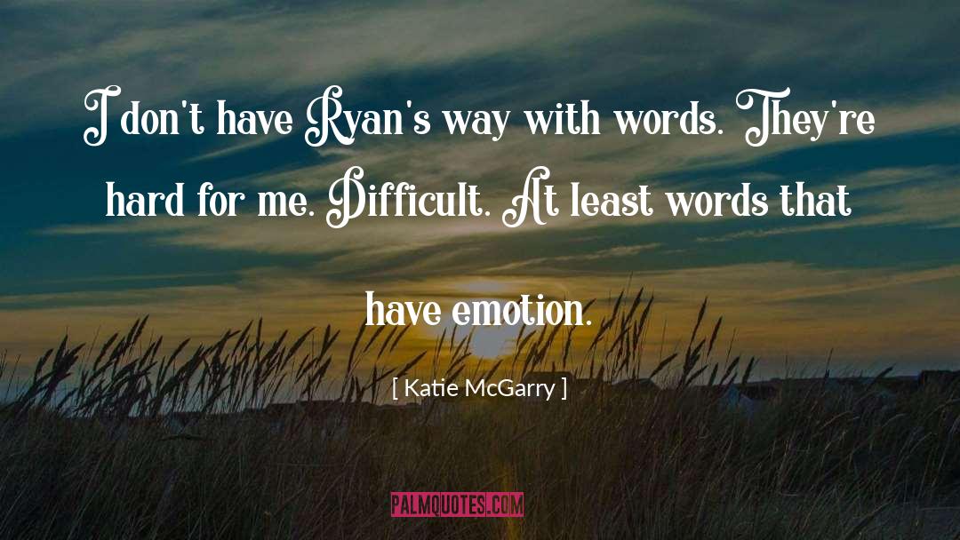 Blank Emotion quotes by Katie McGarry