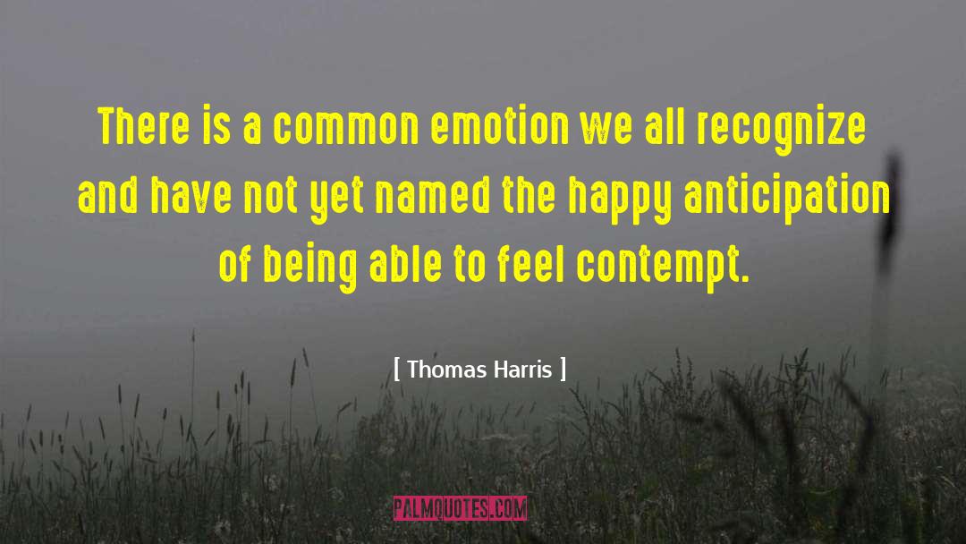 Blank Emotion quotes by Thomas Harris