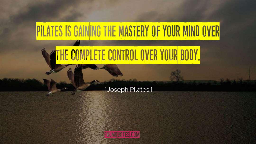 Blank Mind quotes by Joseph Pilates