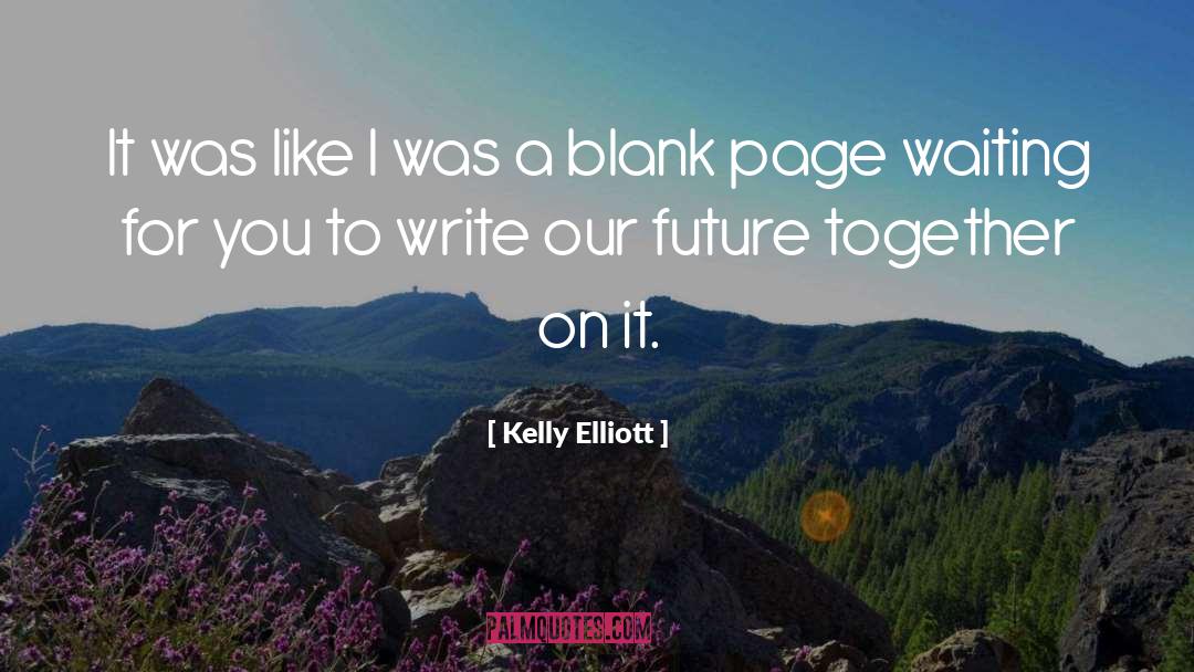 Blank Page quotes by Kelly Elliott