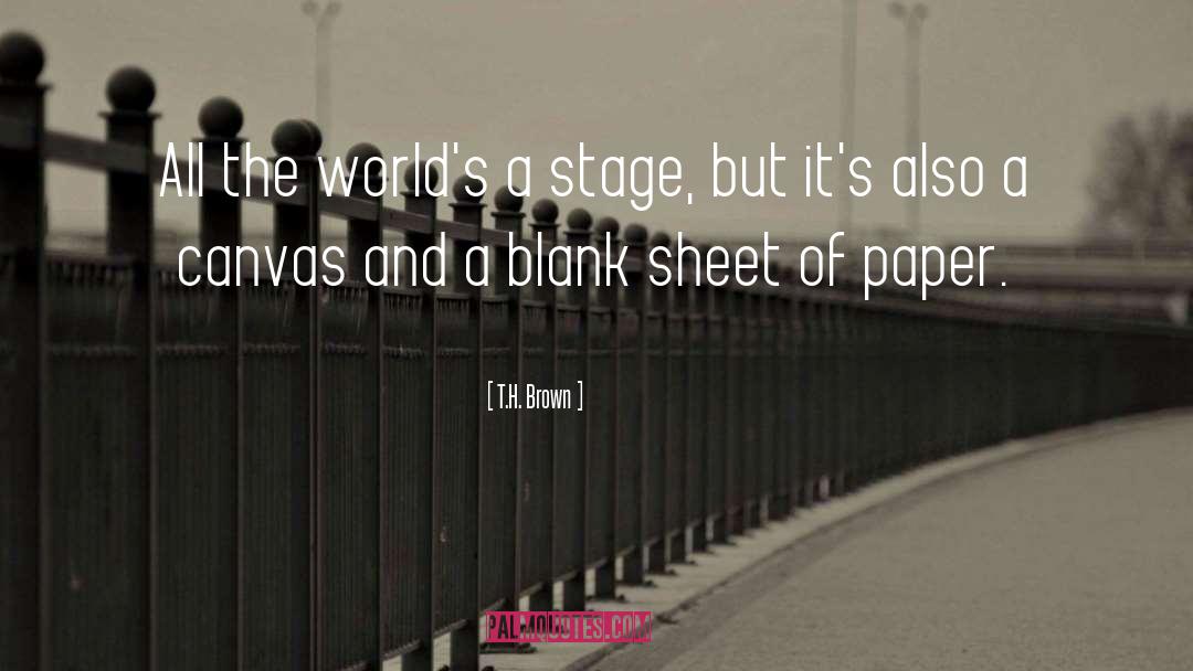 Blank Slate quotes by T.H. Brown