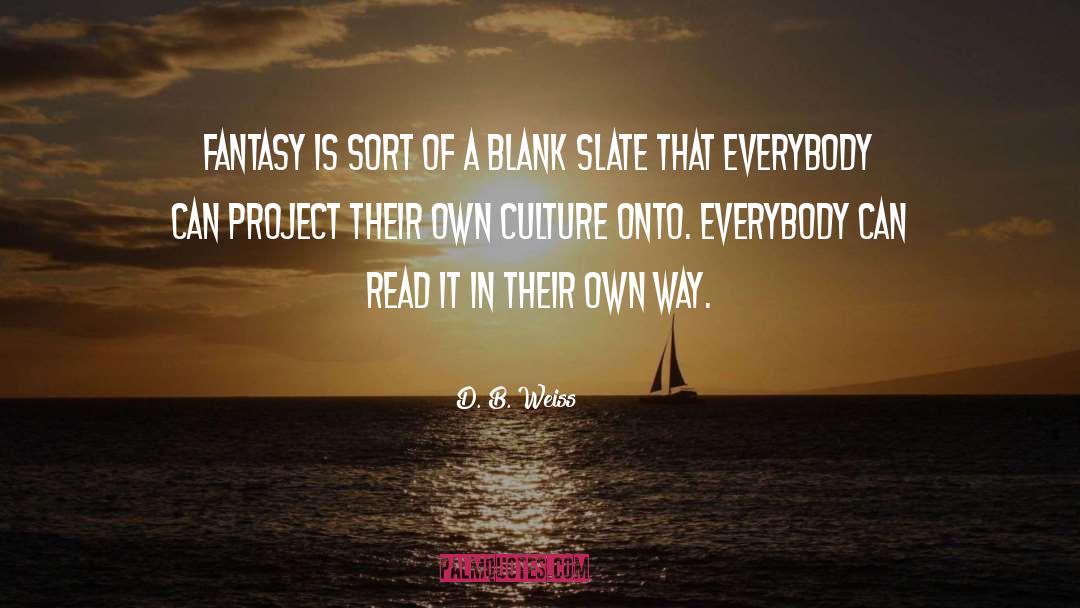 Blank Slate quotes by D. B. Weiss