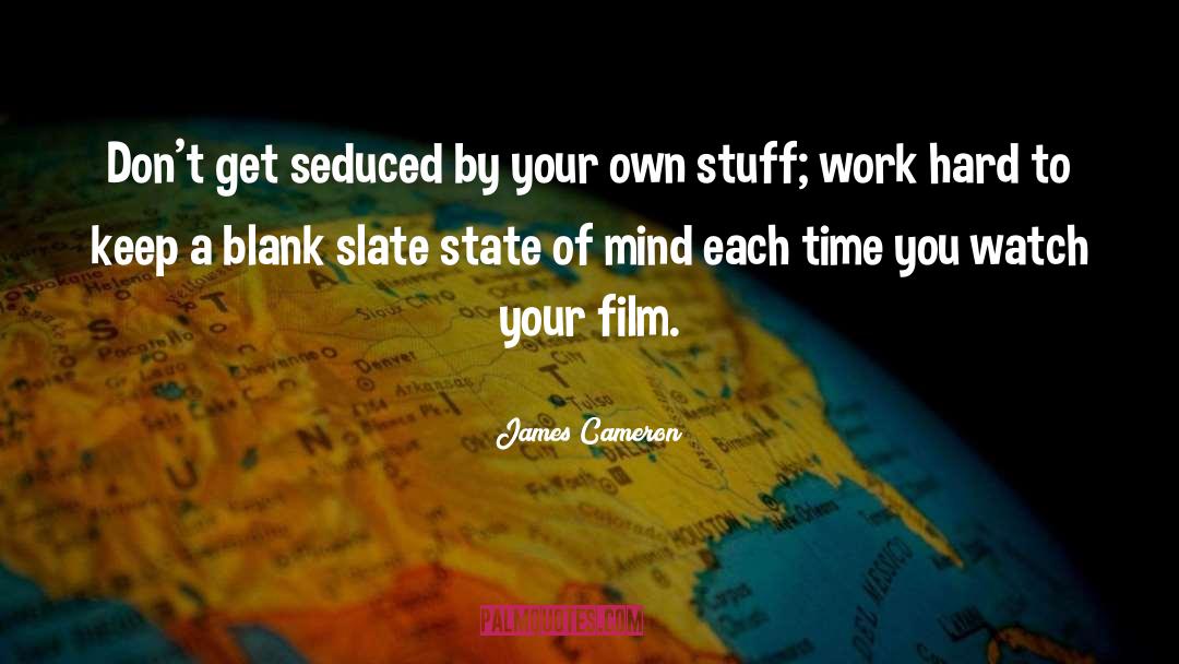 Blank Slate quotes by James Cameron