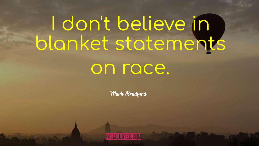 Blanket Statements quotes by Mark Bradford
