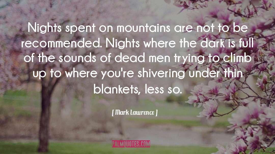 Blankets quotes by Mark Lawrence