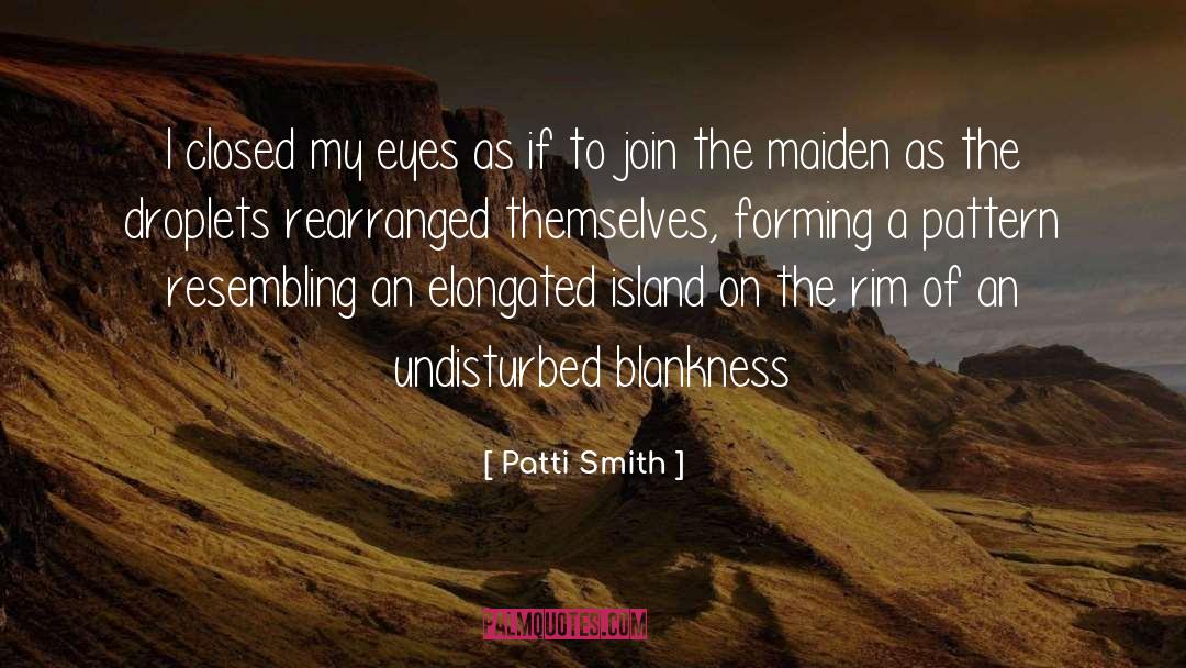 Blankness quotes by Patti Smith