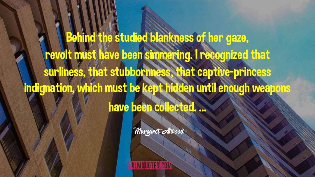 Blankness quotes by Margaret Atwood