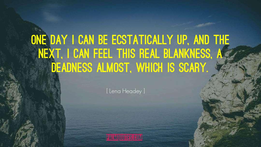 Blankness quotes by Lena Headey