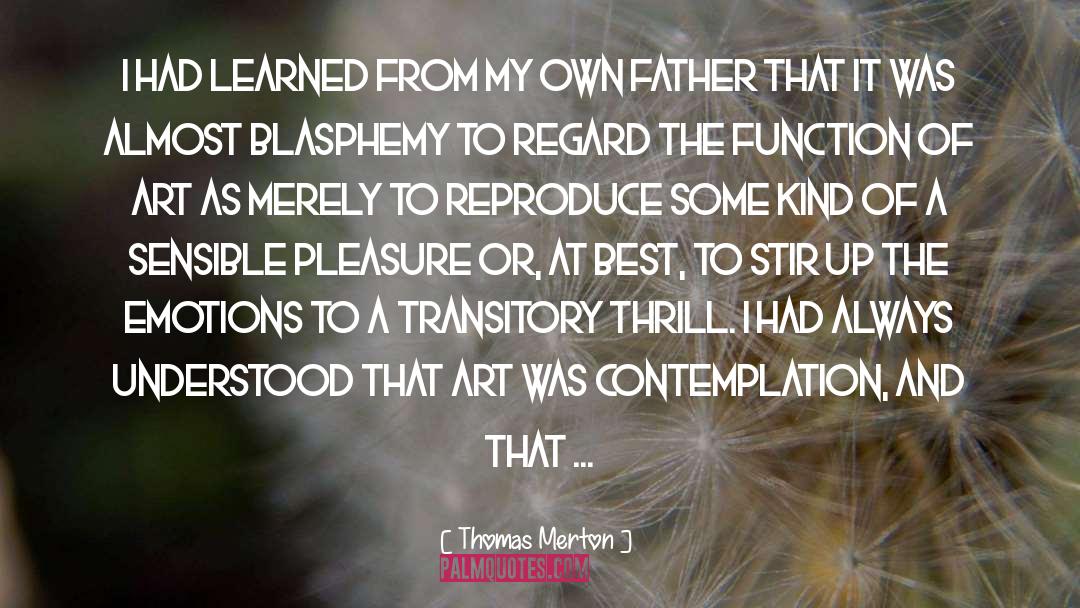 Blasphemy quotes by Thomas Merton