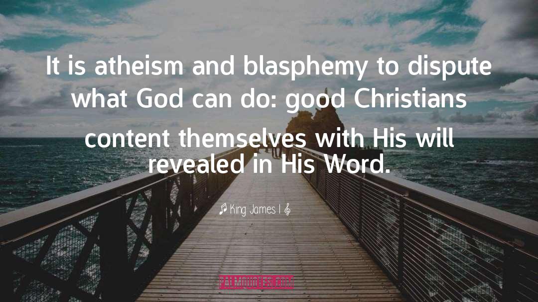 Blasphemy quotes by King James I