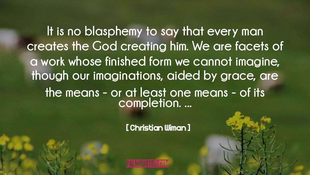 Blasphemy quotes by Christian Wiman