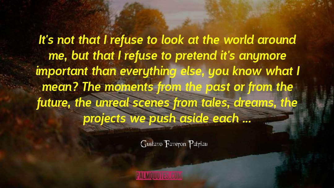 Blast From The Past quotes by Gustavo Faveron Patriau