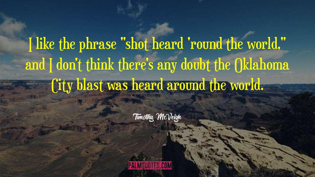 Blast quotes by Timothy McVeigh
