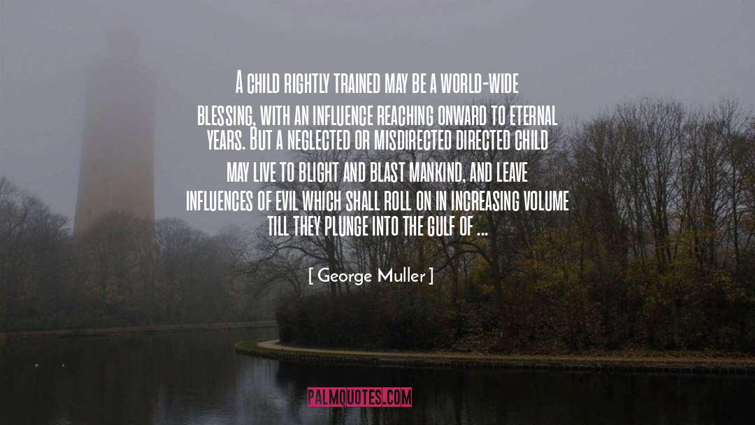 Blast quotes by George Muller