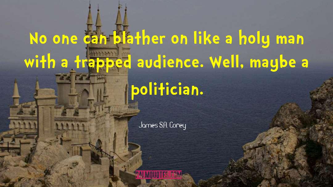 Blather quotes by James S.A. Corey