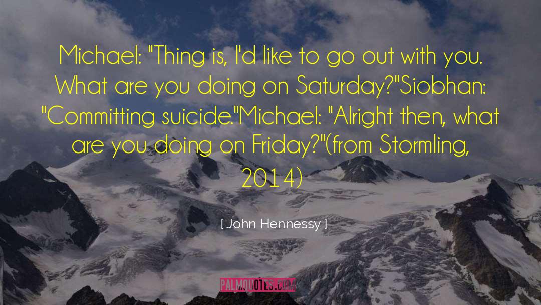 Blay Qhuinn John Humour quotes by John Hennessy