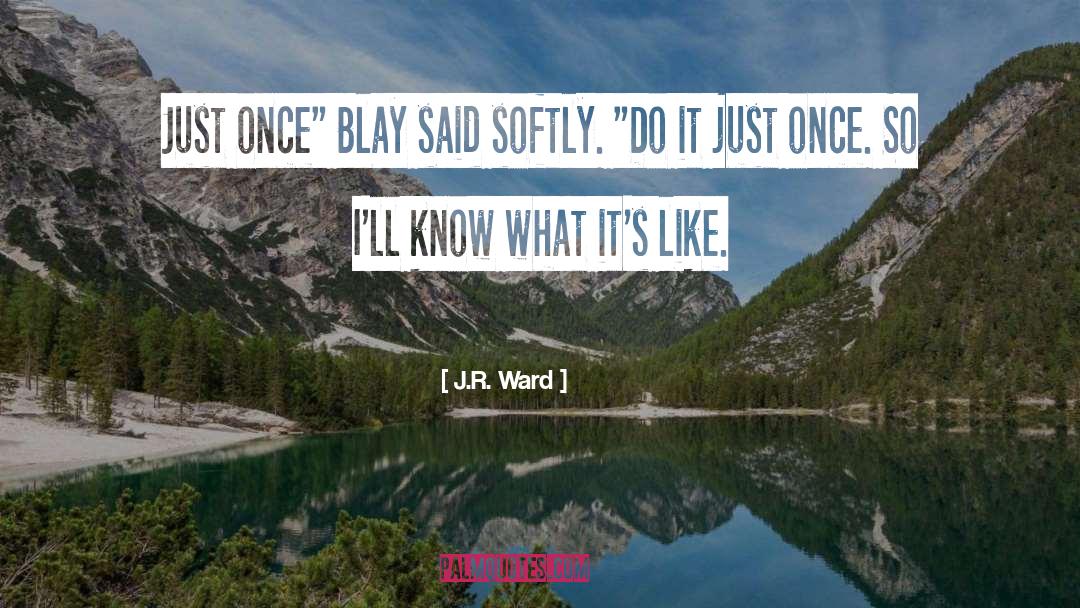 Blay quotes by J.R. Ward