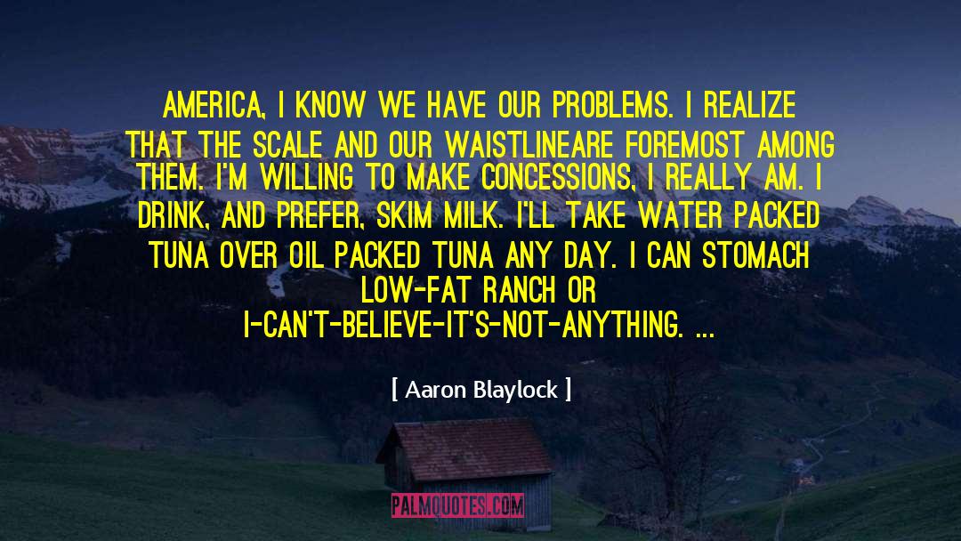 Blaylock quotes by Aaron Blaylock